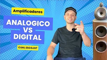 Diferencias: Amplificador Digital VS Analógico